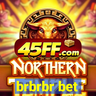 brbrbr bet